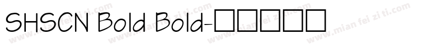 SHSCN Bold Bold字体转换